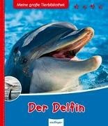 Bild von Meine große Tierbibliothek: Der Delfin