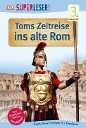 Bild von SUPERLESER! Toms Zeitreise ins alte Rom