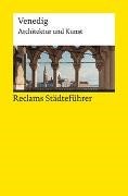 Cover-Bild zu Reclams Städteführer Venedig von Wünsche-Werdehausen, Elisabeth