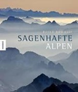 Bild von Sagenhafte Alpen von Römmelt, Bernd