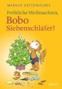 Bild von Fröhliche Weihnachten, Bobo Siebenschläfer! von Osterwalder, Markus 