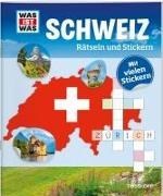 Bild von WAS IST WAS Rätseln und Stickern: Schweiz von Tessloff Verlag Ragnar Tessloff GmbH & Co.KG (Hrsg.)