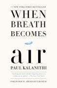 Bild von When Breath Becomes Air von Kalanithi, Paul