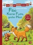 Bild von Erst ich ein Stück, dann du - Fibo - Kleiner Fuchs, großer Held von Schröder, Patricia 