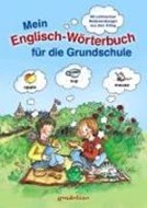 Bild von Mein Englisch-Wörterbuch für die Grundschule von gondolino Bildwörter- und Übungsbücher (Hrsg.)