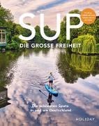 Cover-Bild zu HOLIDAY Reisebuch: SUP - Die große Freiheit von Kormann, Erik 