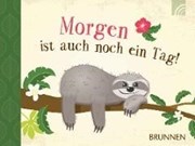 Bild von Morgen ist auch noch ein Tag! von Fröse-Schreer, Irmtraut (Hrsg.)