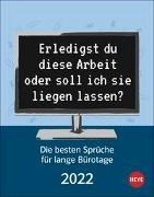Bild von Die besten Sprüche für Bürotage Tagesabreißkalender 2022 von Heye (Hrsg.)