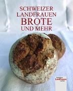 Bild von Schweizer Landfrauenbrote und mehr von RedaktionLandfrauenkochen (Hrsg.)