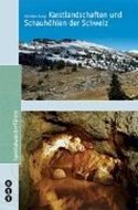 Bild von Karstlandschaften und Schauhöhlen der Schweiz von Gnägi, Christian