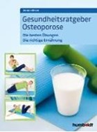Bild von Gesundheitsratgeber Osteoporose von Höfler, Heike