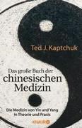 Bild von Das große Buch der chinesischen Medizin von Kaptchuk, Ted J. 