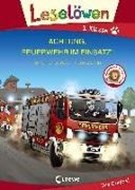 Bild von Leselöwen 1. Klasse - Achtung, Feuerwehr im Einsatz! (Großbuchstabenausgabe) von Neubauer, Annette 