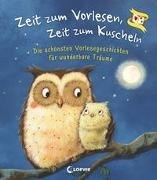 Bild von Zeit zum Vorlesen, Zeit zum Kuscheln - Die schönsten Vorlesegeschichten für wunderbare Träume von Loewe Vorlesebücher (Hrsg.)